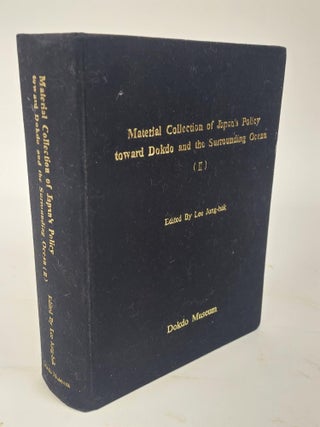 MATERIAL COLLECTION OF JAPAN'S POLICY TOWARD DOKDO AND THE SURROUNDING OCEAN [4 VOLUMES]