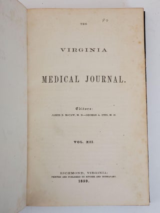 VIRGINIA MEDICAL JOURNAL / MARYLAND & VIRGINIA MEDICAL JOURNAL [VOLUMES TWELVE AND THIRTEEN, FOURTEEN-SIXTEEN/NEW SERIES VOLUMES ONE, TWO AND THREE]