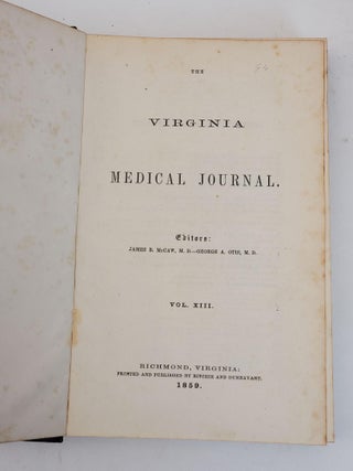 VIRGINIA MEDICAL JOURNAL / MARYLAND & VIRGINIA MEDICAL JOURNAL [VOLUMES TWELVE AND THIRTEEN, FOURTEEN-SIXTEEN/NEW SERIES VOLUMES ONE, TWO AND THREE]