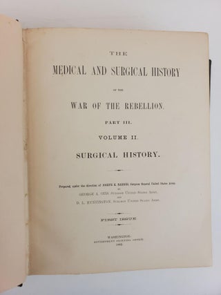 THE MEDICAL AND SURGICAL HISTORY OF THE WAR OF THE REBELLION