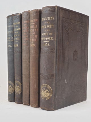 1359682 TRANSACTIONS OF THE MEDICAL SOCIETY OF THE STATE OF NEW-YORK [FIVE VOLUMES ONLY]. Thomas...