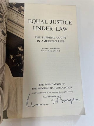 1359840 EQUAL JUSTICE UNDER LAW: THE SUPREME COURT IN AMERICAN LIFE [SIGNED BY WARREN BURGER]....