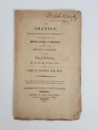 1359909 AN ORATION, DELIVERED BEFORE AND PUBLISHED BY THE REQUEST OF THE MEDICAL FACULTY OF...