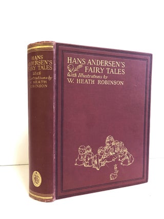 1359988 HANS ANDERSEN'S FAIRY TALES. Hans Christian Andersen, W. Heath Robinson
