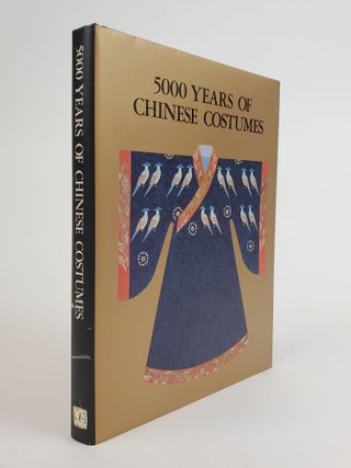 1360147 5000 YEARS OF CHINESE COSTUMES. Gao Chunming Zhou Xun