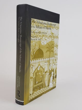 1360168 THE NI'MATNAMA MANUSCRIPT OF THE SULTANS OF MANDU: THE SULTAN'S BOOK OF DELIGHTS. Norah...