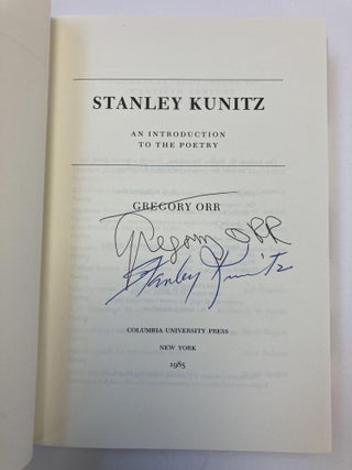 STANLEY KUNITZ - AN INTRODUCTION TO THE POETRY [SIGNED]