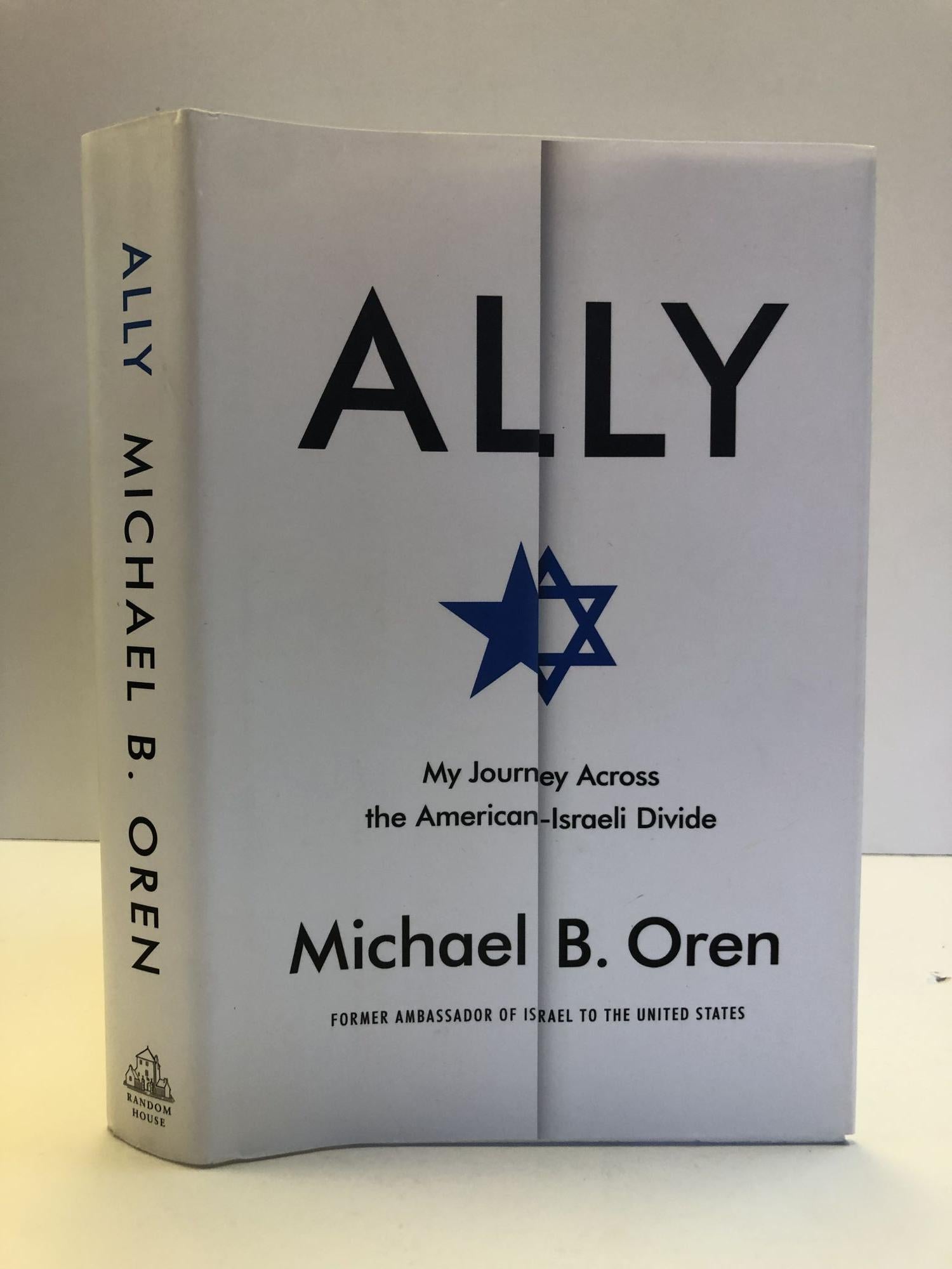 ALLY: MY JOURNEY ACROSS THE AMERICAN-ISRAELI DIVIDE SIGNED | Michael B ...