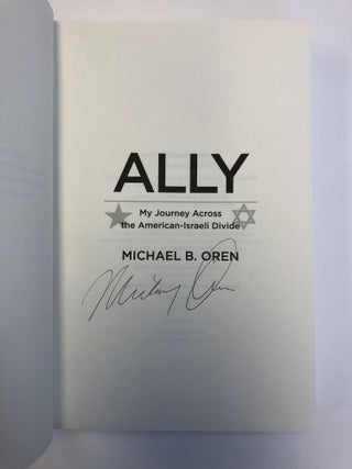 ALLY: MY JOURNEY ACROSS THE AMERICAN-ISRAELI DIVIDE [SIGNED]