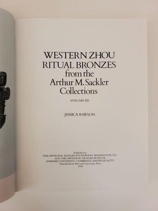 WESTERN ZHOU BRONZES FROM THE ARTHUR M. SACKLER COLLECTIONS [TWO VOLUMES]