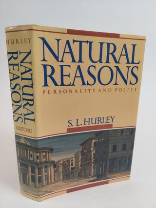 1361255 NATURAL REASONS: PERSONALITY AND POLITY. S. L. Hurley