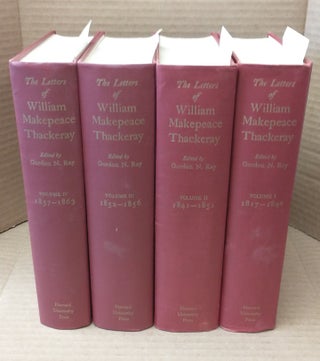 1361438 THE LETTERS AND PRIVATE PAPERS OF WILLIAM MAKEPEACE THACKERAY [4 VOLUMES]. William...