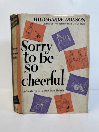 1361450 SORRY TO BE SO CHEERFUL. Hildegarde Dolson, Paul Galdone