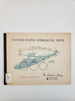 1361501 UNITED STATES SUBMARINE DATA. Ernest A. Smith Jr