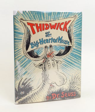 1361655 THIDWICK THE BIG-HEARTED MOOSE. Dr. Seuss