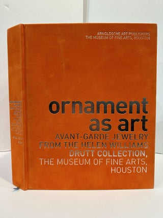 1361728 ORNAMENT AS ART: AVANT-GARDE JEWELRY FROM THE HELEN WILLIAMS DRUTT COLLECTION, THE MUSEUM...