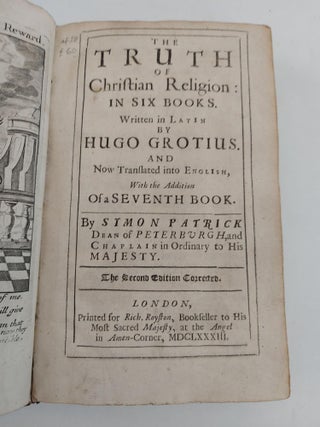 THE TRUTH OF CHRISTIAN RELIGION: IN SIX BOOKS. WRITTEN IN LATIN BY HUGO GROTIUS. AND NOW TRANSLATED INTO ENGLISH, WITH THE ADDITION OF A SEVENTH BOOK