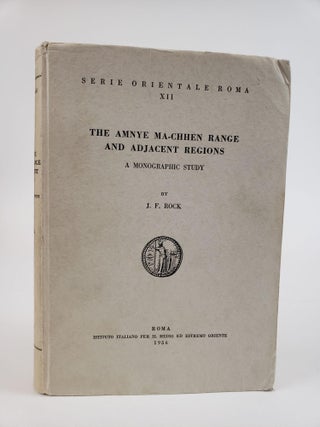 1361892 THE AMNYE MA-CHHEN RANGE AND ADJACENT REGIONS: A MONOGRAPHIC STUDY. J. F. Rock