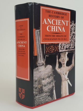 1361944 THE CAMBRIDGE HISTORY OF ANCIENT CHINA: FROM THE ORIGINS OF CIVILIZATION TO 221 B.C....