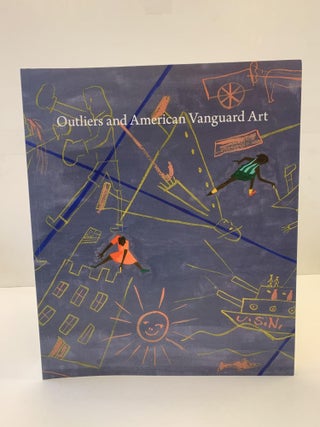 1362393 OUTLIERS AND AMERICAN VANGUARD ART. Lynne Cooke