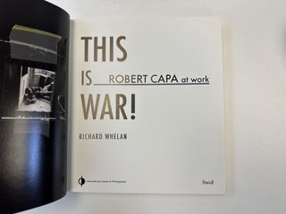 THIS IS WAR! ROBERT CAPA AT WORK
