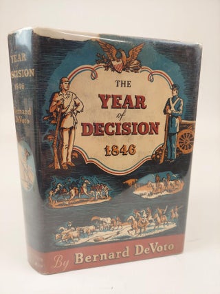 1362412 THE YEAR OF DECISION. Bernard Devoto