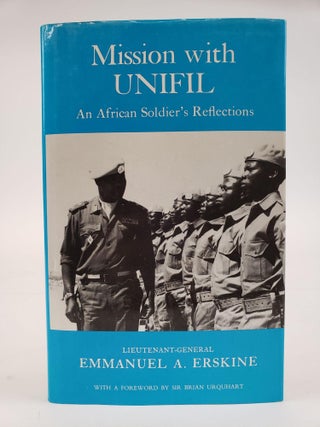 1362529 MISSION WITH UNIFIL: AN AFRICAN SOLDIER'S REFLECTIONS. Emmanuel A. Erskine