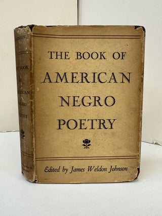1362558 THE BOOK OF AMERICAN NEGRO POETRY. James Weldon Johnson, chosen and