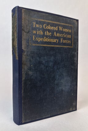 1362596 TWO COLORED WOMEN WITH THE AMERICAN EXPEDITIONARY FORCES. Addie W. Hunton, Kathryn M....