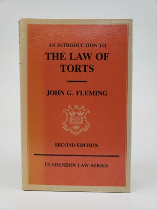 1362599 AN INTRODUCTION TO THE LAW OF TORTS. John G. Fleming