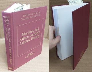 1362630 Muslims and Others in Early Islamic Society [The Formation of the Classical Islamic...