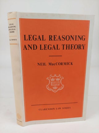 1362662 LEGAL REASONING AND LEGAL THEORY. Neil MacCormick