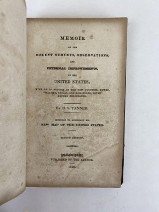 MEMOIR ON THE RECENT SURVEYS, OBSERVATIONS, AND INTERNAL IMPROVEMENTS, IN THE UNITED STATES, WITH BRIEF NOTICES OF THE NEW COUNTIES, TOWNS, VILLAGES, CANALS, AND RAIL-ROADS, NEVER BEFORE DELINEATED. INTENDED TO ACCOMPANY HIS NEW MAP OF THE UNITED STATES [ONE VOLUME ONLY]