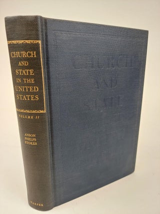 CHURCH AND STATE IN THE UNITED STATES [3 VOLUMES]