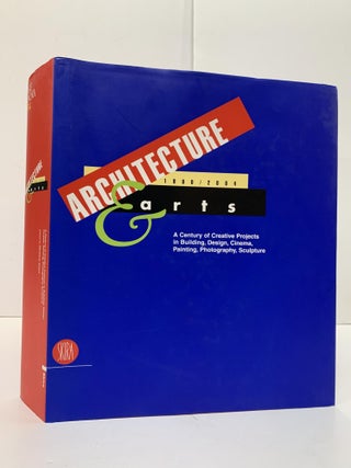 1362928 ARCHITECTURE & ARTS 1900/2004: A CENTURY OF CREATIVE PROJECTS IN BUILDING, DESIGN,...