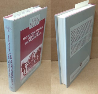 1362996 THE HISTORY OF PUBLIC HEALTH AND THE MODERN STATE (THE WELLCOME INSTITUTE SERIES IN THE...