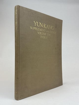 1363101 YUN-KANG: THE BUDDHIST CAVE-TEMPLES OF THE FIFTH CENTURY A.D. IN NORTH CHINA: SUPPLEMENT...