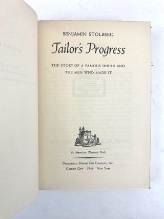 TAILOR'S PROGRESS: THE STORY OF A FAMOUS UNION AND THE MEN WHO MADE IT