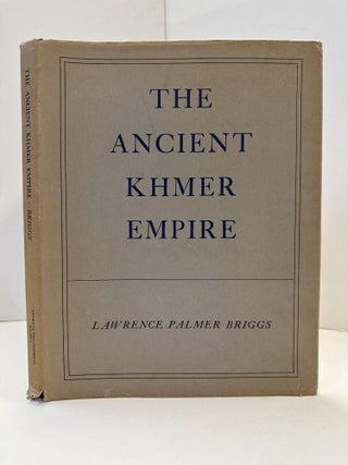1363139 THE ANCIENT KHMER EMPIRE. Lawrence Palmer Briggs, Robert Heine-Geldern