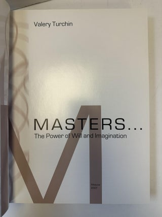 MASTERS... THE POWER OF WILL AND IMAGINATION