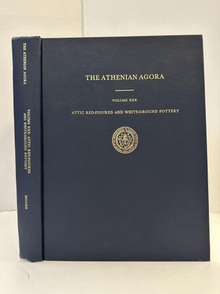 1363251 THE ATHENIAN AGORA: RESULTS OF EXCAVATIONS CONDUCTED BY THE AMERICAN SCHOOL OF CLASSICAL...