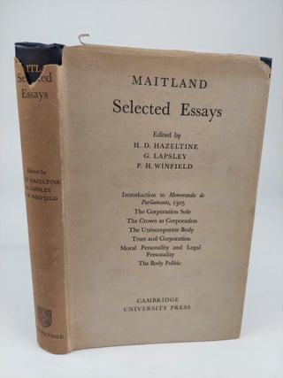 1363333 MAITLAND: SELECTED ESSAYS. Frederic William Maitland, H. D. Hazeltine, G. Lapsley, P. H....