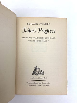 TAILOR'S PROGRESS: THE STORY OF A FAMOUS UNION AND THE MEN WHO MADE IT
