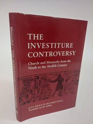 1363436 THE INVESTITURE CONTROVERSY: CHURCH AND MONARCHY FROM THE NINTH TO THE TWELFTH CENTURY....