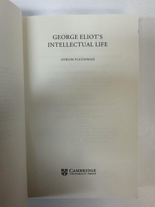 GEORGE ELIOT'S INTELLECTUAL LIFE