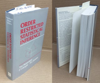 1363495 ORDER RESTRICTED STATISTICAL INFERENCE. Tim Robertson, Wright F. T., R. L. Dykstra