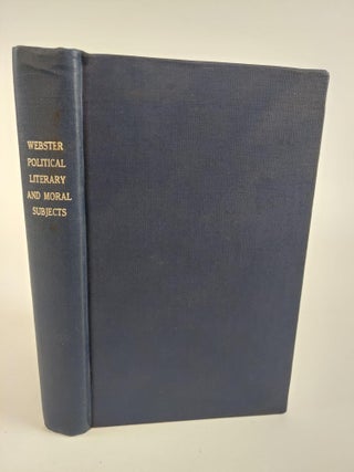 1363499 A COLLECTION OF PAPERS ON POLITICAL, LITERARY AND MORAL SUBJECTS. Noah Webster