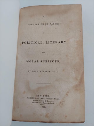 A COLLECTION OF PAPERS ON POLITICAL, LITERARY AND MORAL SUBJECTS