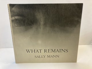1363525 WHAT REMAINS [SIGNED]. Sally Mann