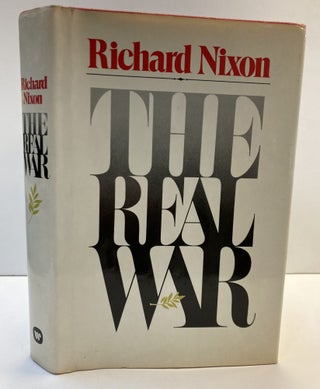 1363533 THE REAL WAR [SIGNED]. Richard Nixon